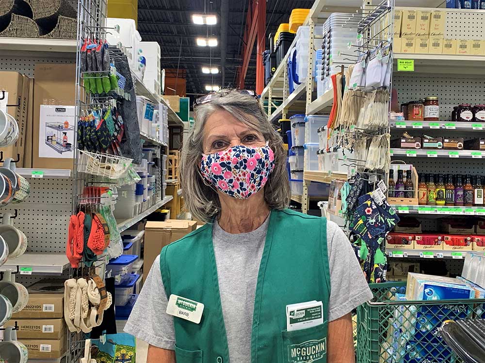 Retail Beacon Award —McGuckin Hardware—Boulder, Colo. 14 Customers felt safe shopping at McGuckin Hardware, because they are greeted by employees like Barb Beck who are wearing masks.