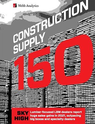 CS150 Cover Webb Analytics' 2022 Construction Supply 150 Report Shows Lumberyards' Revenues Soared